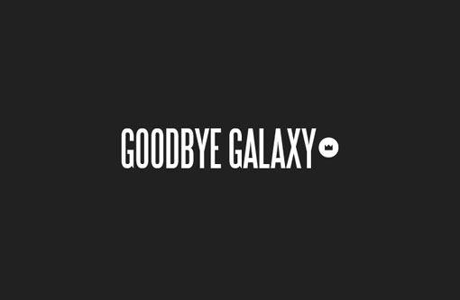 Goodbye Galaxy 01