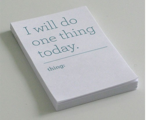 I will do one thing today