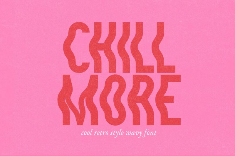 Chill More | Wavy Sans Font