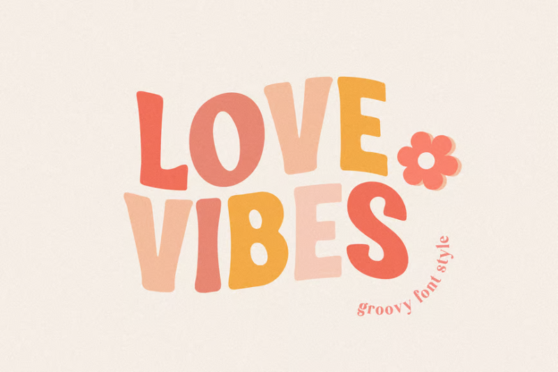 Love Vibes Groovy Font