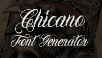 Chicano Font Generator – Edit and Download FREE Chicano Text