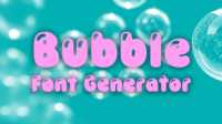 Bubble Font Generator – FREE Bubble Text: Edit and Download