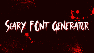 Scary Font Generator – Edit and Download FREE Scary Text