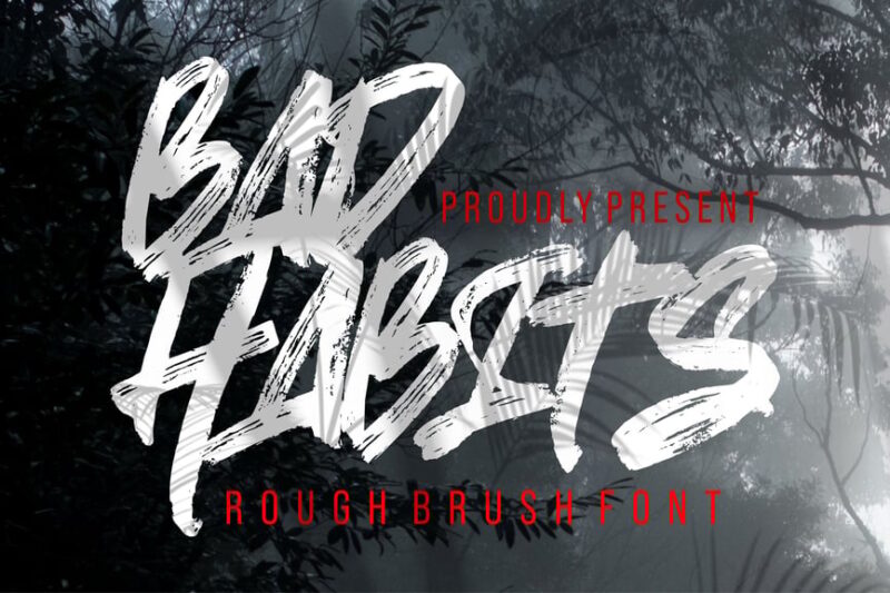 Bad Habits - Rough Brush Font