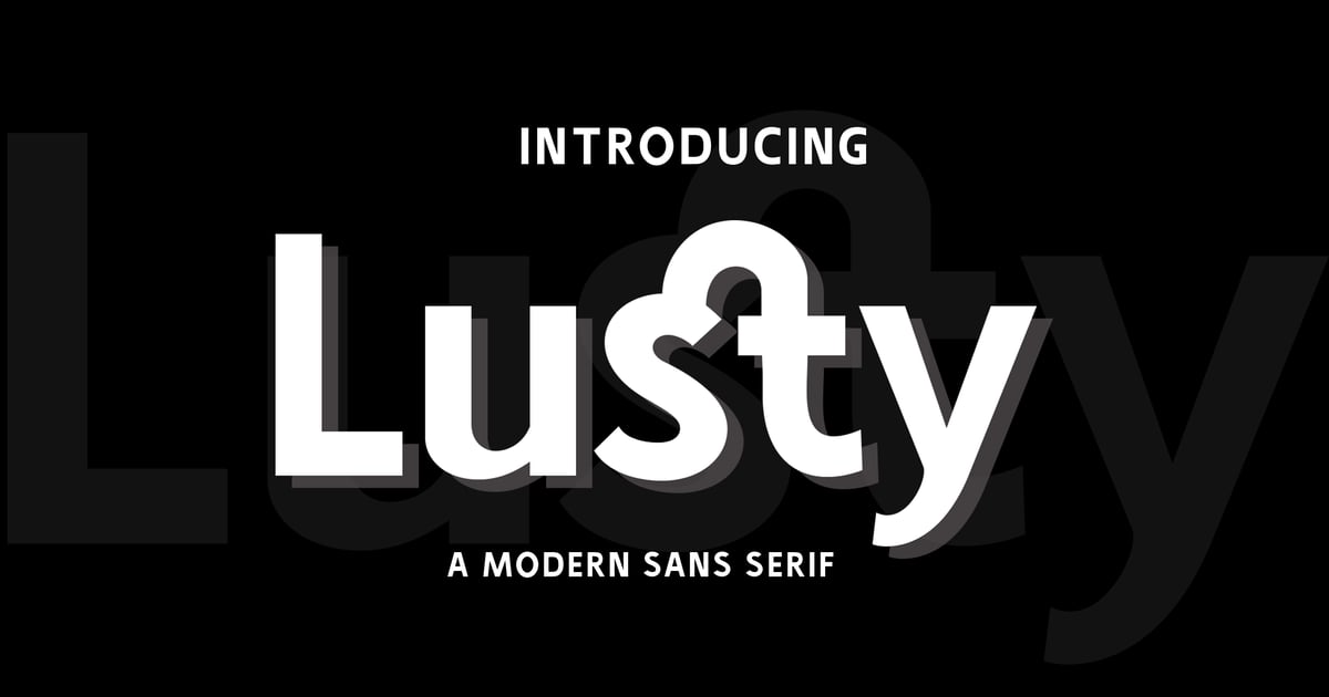 Lusty - Modern Sans Serif