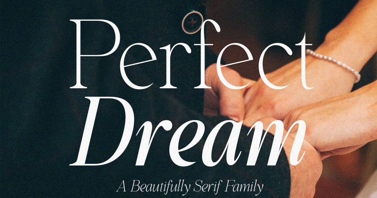 Perfect Dream | Beautifully Serif Family