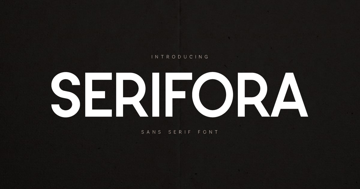 Serifora – Modern Minimal Sans Serif